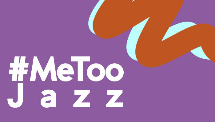 #MeTooJazz / &Mu;&omicron;&upsilon;&sigma;&iota;&kappa;&omicron;ί &kappa;&alpha;&tau;&alpha;&gamma;&gamma;έ&lambda;&lambda;&omicron;&upsilon;&nu; &sigma;&epsilon;&xi;&iota;&sigma;&mu;ό &kappa;&alpha;&iota; &laquo;&omicron;&mu;&epsilon;&rho;&tau;ά&raquo; &sigma;&tau;&eta; &mu;&omicron;&upsilon;&sigma;&iota;&kappa;ή &beta;&iota;&omicron;&mu;&eta;&chi;&alpha;&nu;ί&alpha;