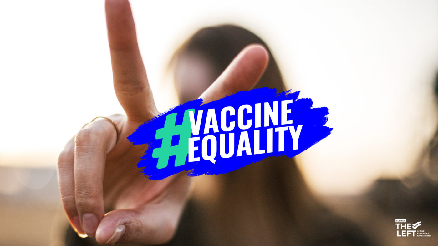 #VaccineEquality: Πανευρωπαϊκή καμπάνια της Αριστεράς για τα εμβόλια
